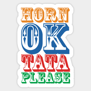 HORN OK TATA PLEASE Sticker